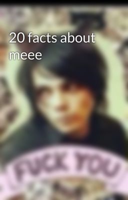 20 facts about meee