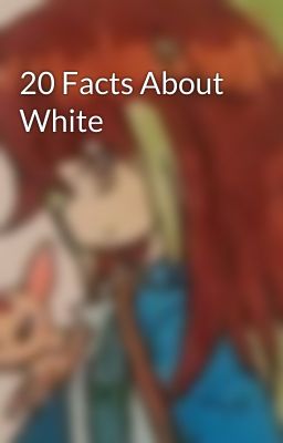 20 Facts About White