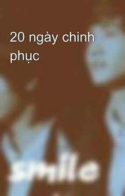 20 ngày chinh phục