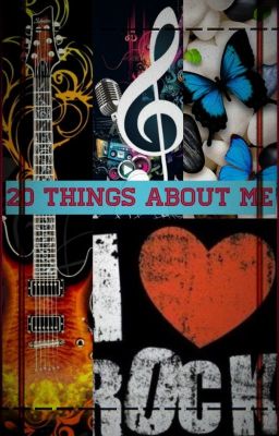 20 Things About Me