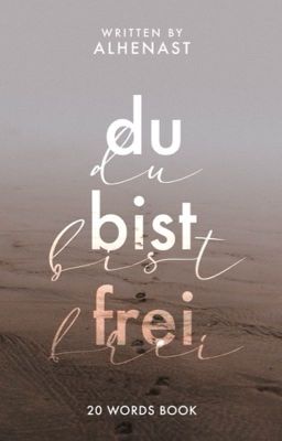 20 Words | Du bist frei