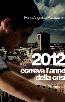 2012 CORREVA L'ANNO DELLA CRISI