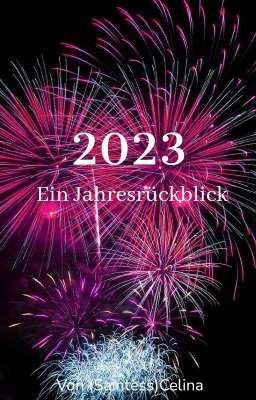 2023 - ein Jahresrückblick