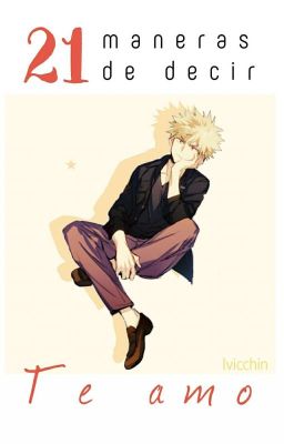 21 Maneras de decir «Te Amo». [Bakugou Katsuki | BNHA]