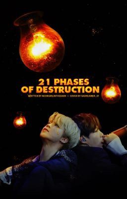 21 Phases Of Destruction |Yoonmin|