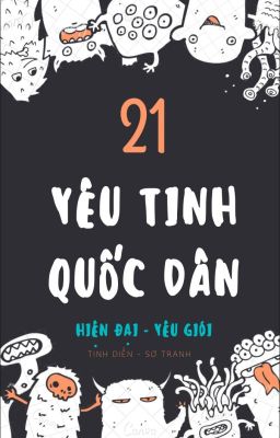 [21] Yêu tinh quốc dân - Hiện Đại_Yêu Giới