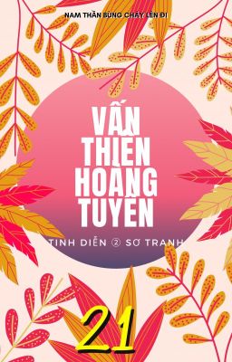 [21a] Vấn Thiên Hoàng Tuyền ②