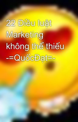 22 Điều luật Marketing không thể thiếu -=QuốcĐạt=-