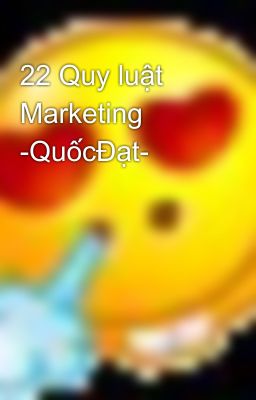 22 Quy luật Marketing -QuốcĐạt-