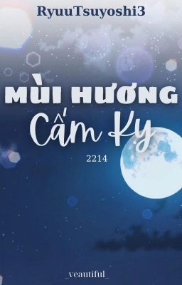 [2214] mùi hương cấm kỵ