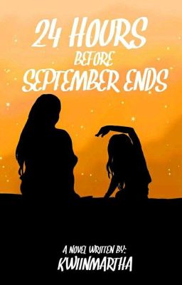 24 Hours Before September Ends [Wattpad September Entry]