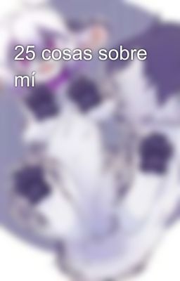 25 cosas sobre mí 