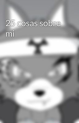 25 cosas sobre mi