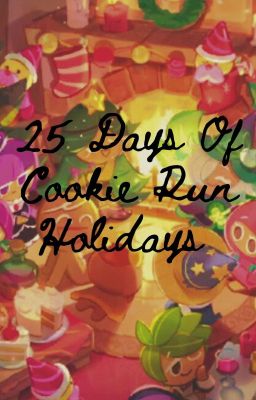 25 Days of Cookie Run Holidays