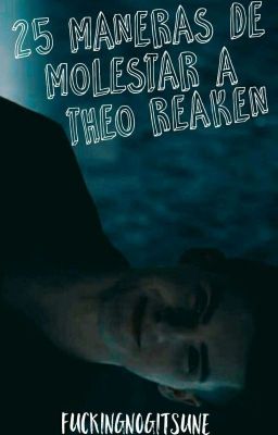 ✔25 Maneras De Molestar A Theo Raeken [3]✔