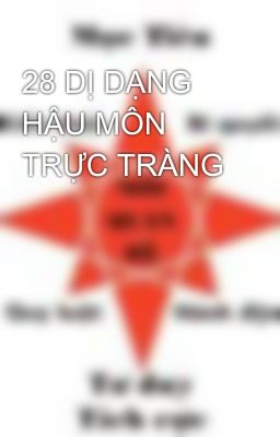 28 DỊ DẠNG HẬU MÔN TRỰC TRÀNG