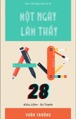 [28] Một ngày làm thầy _ Vườn trường