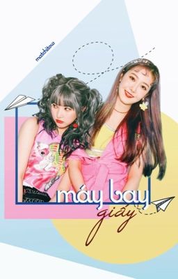 2Eunbi | Máy bay giấy - by Matchitow [FULL]