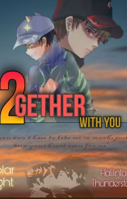 2Gether with you (SolHali) [✔END]