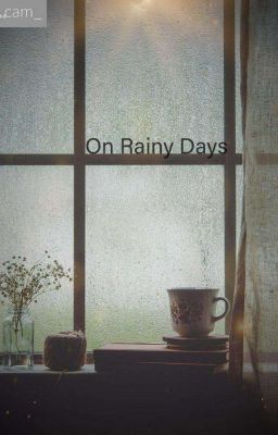 [2Jae] [Wri-fic] Rainy days