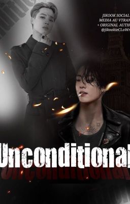 [2nd social media!au vtrans] UNCONDITIONAL by @jikookieCLoWn