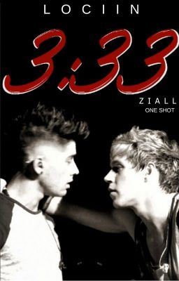 3:33 || ziall ✓