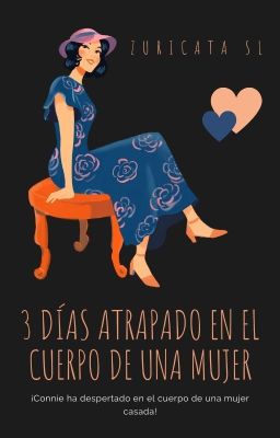 3 Días Atrapado En El Cuerpo De Una Mujer