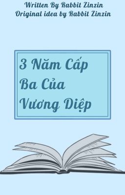 3 Năm Cấp Ba Của Vương Diệp