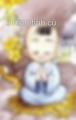 3 năm tình cũ