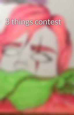 3 things contest 