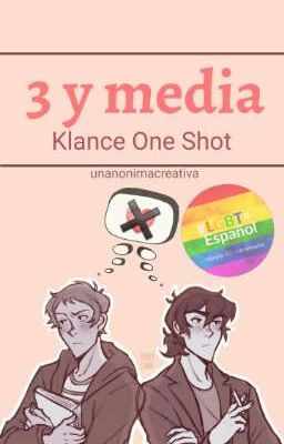 3 y media // Voltron: Klance One shot  [FINALIZADA]