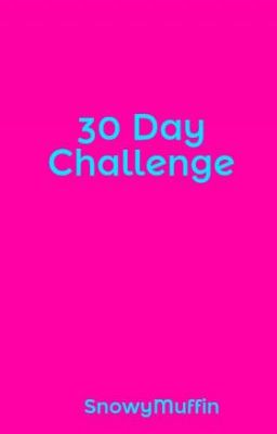 30 Day Challenge