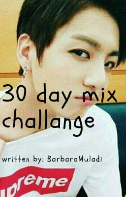 30 Day Mix Challange {BEFEJEZETT}