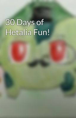 30 Days of Hetalia Fun!