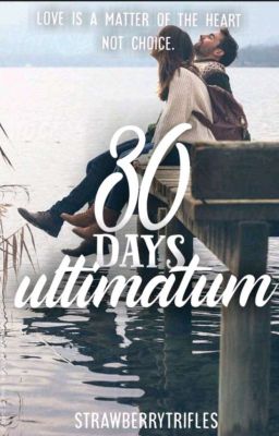 30 Days Ultimatum(COMPLETED)[✔]