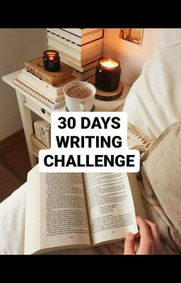 30 DAYS WRITING CHALLENGE .