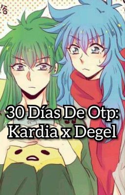 30 Días De Otp: Kardia x Degel