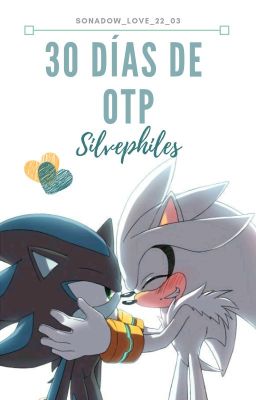 30 Días de OTP [Silvephiles]