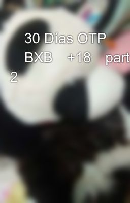 💙30 Días OTP 💜BXB💙+18💜parte 2💙