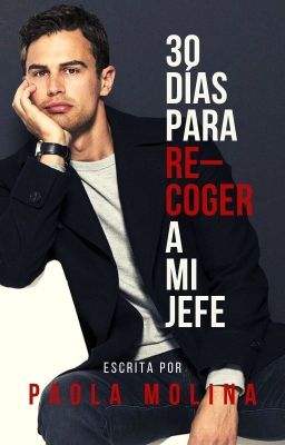 30 Días para Re-coger a mi Jefe