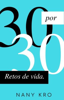 30 por 30 - Retos de vida.