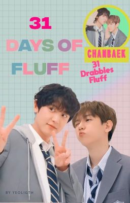 31 Days of Fluff [Chanbaek-EXO]