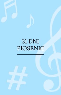 31 dni piosenki ✔