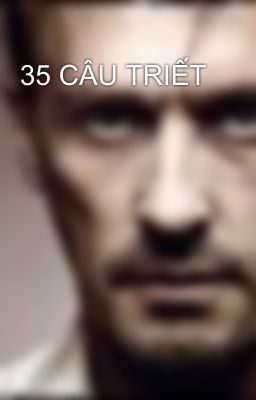 35 CÂU TRIẾT