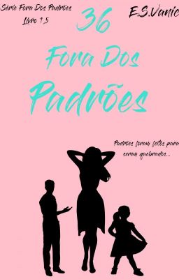 36 Fora dos Padrões - Livro 1,5 - Série Fora dos padrões