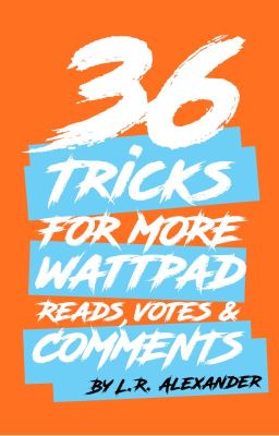 36 Tricks For More Wattpad Reads, Votes & Comments - A Guide