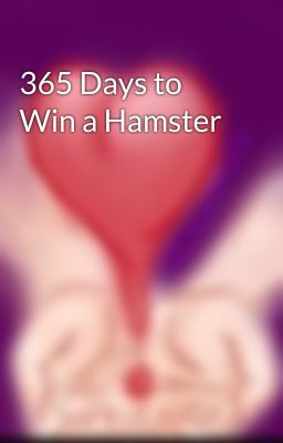 365 Days to Win a Hamster