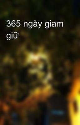 365 ngày giam giữ