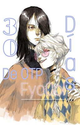 ♤3O Días de OTP♤[Fyolai]