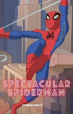 3ra temporada de spectacular spidrrman